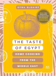 The Taste of Egypt: Home Cooking from the Middle East, The Taste of Egypt: Home Cooking from the Middle East