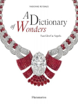 A Dictionary of Wonders: Van Cleef & Arpels, A Dictionary of Wonders: Van Cleef & Arpels
