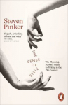 Sense Of Style: The Thinking Person's Guide To Writing In The 21St Century
