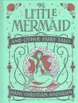 Little Mermaid and Other Fairy Tales (Barnes & Noble Collectible Classics: Children's Edition)