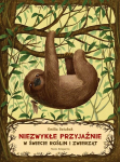 Neįprastos draugystės. Augalų ir gyvūnų pasaulyje - Emilia Dziubak