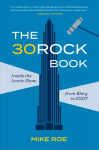 30 Rock Book: Inside the Iconic Show, from Blerg to EGOT