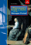 Performer's Guide to Music of the Baroque Period: Second edition