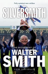 Silversmith: The Biography of Walter Smith New Edition