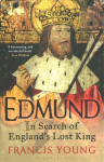 Edmund: In Search of England's Lost King