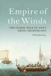Empire of the Winds: The Global Role of Asia's Great Archipelago