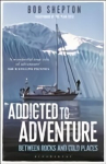 Addicted to Adventure: Between Rocks and Cold Places