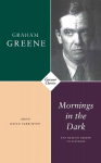 Mornings in the Dark: The Graham Greene Film Reader