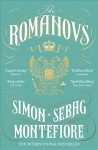 Romanovs: The Story of Russia and its Empire 1613-1918