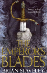 Emperor's Blades: Chronicle of the Unhewn Throne: Book One Main Market Ed.