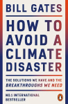 How to Avoid a Climate Disaster: The Solutions We Have and the Breakthroughs We Need