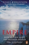 Empire: How Britain Made the Modern World