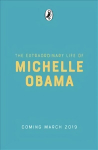 Extraordinary Life of Michelle Obama