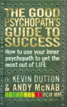 Good Psychopath's Guide to Success