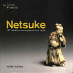 Netsuke: 100 miniature masterpieces from Japan