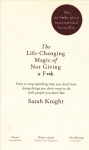 Life-Changing Magic of Not Giving a F**k: The bestselling book everyone is talking about