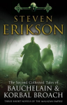 Second Collected Tales of Bauchelain & Korbal Broach: Three Short Novels of the Malazan Empire