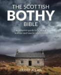 Scottish Bothy Bible: The Complete Guide to Scotland's Bothies and How to Reach Them