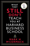 What They Still Don't Teach You At Harvard Business School Main