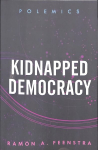 Kidnapped Democracy