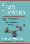 Lead Learner: Improving Clarity, Coherence, and Capacity for All