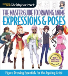 Master Guide to Drawing Anime: Expressions & Poses: Figure Drawing Essentials for the Aspiring Artist