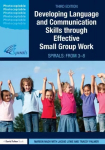 Developing Language and Communication Skills through Effective Small Group Work: SPIRALS: From 3-8 3rd edition