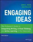 Engaging Ideas: The Professor's Guide to Integrating Writing, Critical Thinking, and Active Learning in the Classroom 3rd Edition