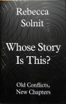 Whose Story Is This?: Old Conflicts, New Chapters