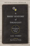Brief History of Thought: A Philosophical Guide to Living Main