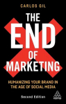 End of Marketing: Humanizing Your Brand in the Age of Social Media 2nd Revised edition