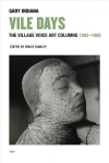 Vile Days - The Village Voice Art Columns, 1985-1988: The Village Voice Art Columns, 1985-1988