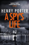 Spy's Life: A pulse-racing spy thriller of relentless intrigue and mistrust