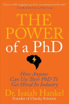 Power of a PhD: 8 Steps to Using Your PhD to Get Hired in Industry