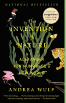 Invention of Nature: Alexander von Humboldt's New World