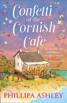 Confetti at the Cornish Cafe: A Gorgeously Heartwarming Story for Summer Digital original