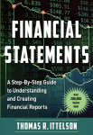 Financial Statements: A Step-by-Step Guide to Understanding and Creating Financial Reports (Over 200,000 Copies Sold!) 3rd Revised edition
