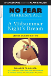 Midsummer Night's Dream: No Fear Shakespeare Deluxe Student Edition: Deluxe Student Edition