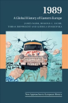 1989: A Global History of Eastern Europe, Series Number 59, 1989