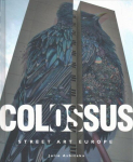 Colossus. Street Art Europe