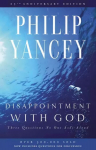 Disappointment with God: Three Questions No One Asks Aloud 25th Anniversary Edition