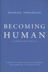 Becoming Human: A Theory of Ontogeny