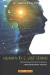 Humanity's Last Stand: The Challenge of Artificial Intelligence - A Spiritual-Scientific Response