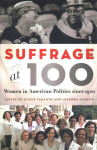Suffrage at 100: Women in American Politics since 1920