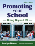 Promoting Your School: Going Beyond PR 3rd Revised edition