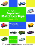 Big Book of Matchbox Superfast Toys: 1969-2004: Volume 2: Product Lines & Indexes