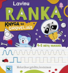 Lavinu ranką. Knyga su grioveliais. 4-5 metų vaikams