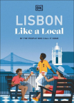 Lisbon Like a Local: By the People Who Call It Home, Lisbon Like a Local: By the People Who Call It Home