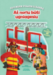 A&scaron; noriu būti ugniagesiu