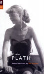 Sylvia Plath: Poems Selected by Ted Hughes Main - Poet to Poet